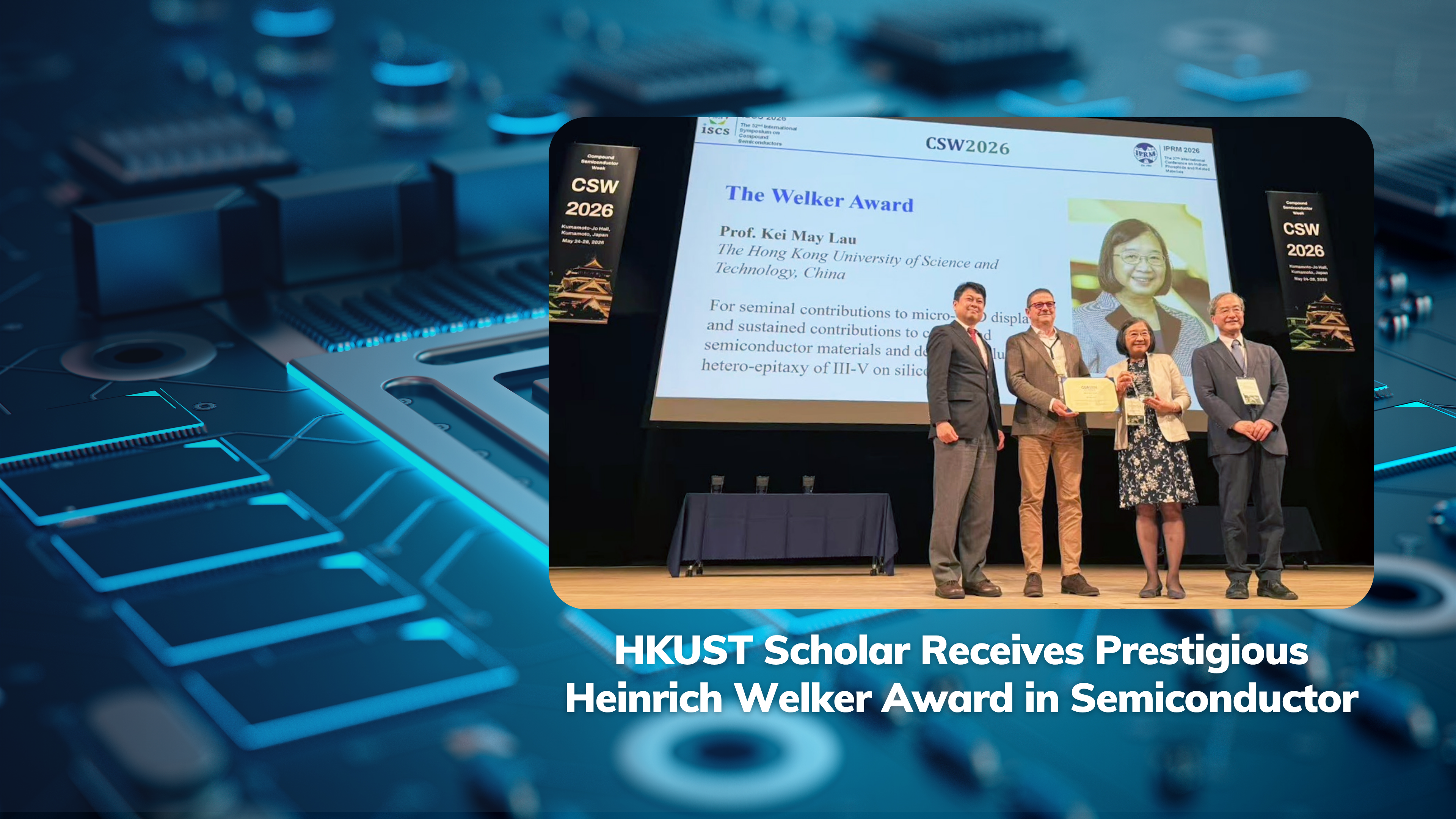 HKUST Scholar Receives Prestigious Heinrich Welker Award in Semiconductor